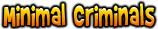 Minimal Criminals